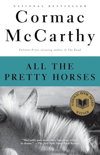All the Pretty Horses
by Cormac McCarthy 