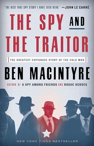 The Spy and the Traitor
by Ben Macintyre 
