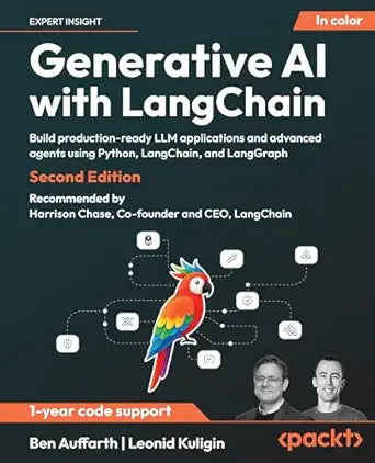 Generative AI with LangChain
by Ben Auffarth