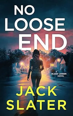No Loose End 
by Jack Slater