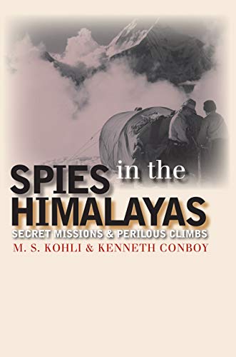 Spies in the Himalayas
by Mohan S. Kohli 