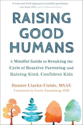 Raising Good Humans
by Hunter Clarke-Fields MSAE