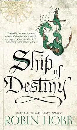 Ship of Destiny 
by Robin Hobb