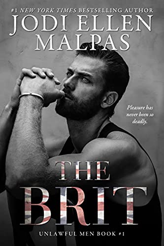 The Brit 
by Jodi Ellen Malpas