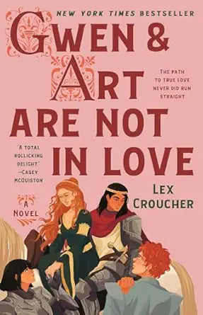 Gwen & Art Are Not in Love
by Lex Croucher