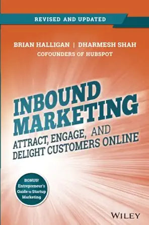 Inbound Marketing, Revised and Updated
by Brian Halligan