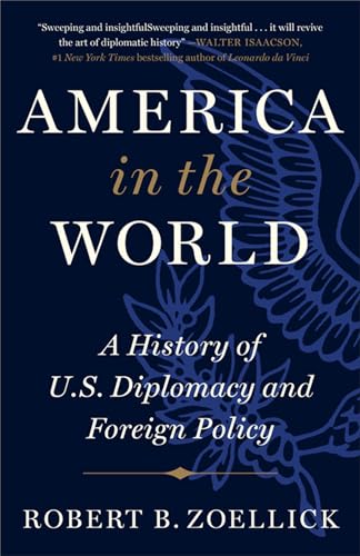 America in the World
by Robert B. Zoellick
