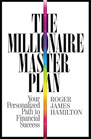 Millionaire Master Plan 
by Roger J. Hamilton
