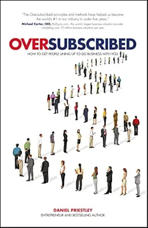 Oversubscribed
by Daniel Priestley
