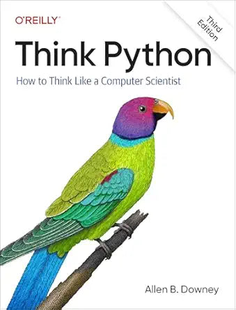 Think Python
by Allen B. Downey 