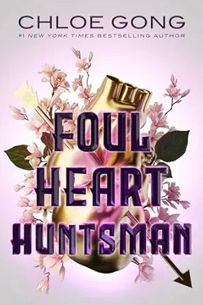 Foul Heart Huntsman 
by Chloe Gong 