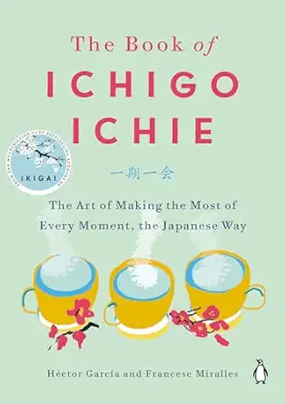 The Book of Ichigo Ichie
by Héctor García 