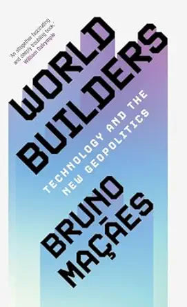 World Builders
by Bruno Maçães 