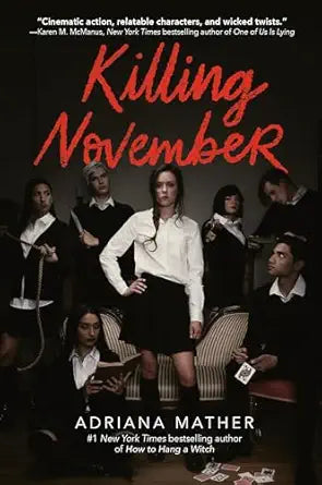 Killing November 
by Adriana Mather