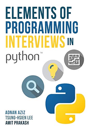 Elements of Programming Interviews in Python
by Adnan Aziz 