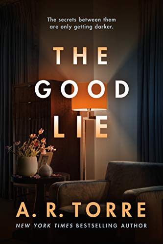 The Good Lie 
by A. R. Torre 
