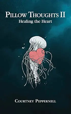 Pillow Thoughts II
by Courtney Peppernell 