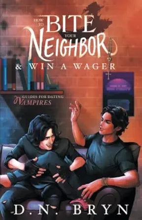 How to Bite Your Neighbor and Win a Wager
by D. N. Bryn