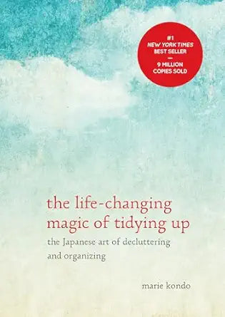 The Life-Changing Magic of Tidying Up
by Marie Kond? 