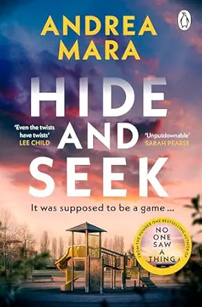 HIDE AND SEEK 
by Andrea Mara 