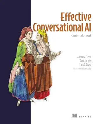 Effective Conversational AI
by Andrew Freed