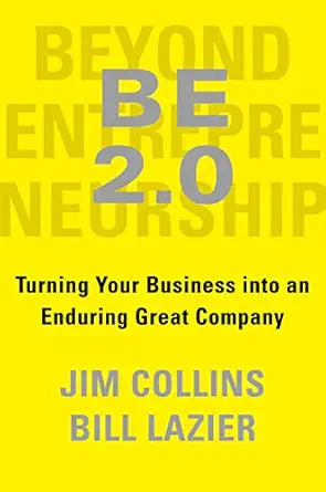 BE 2.0 
by Jim Collins 