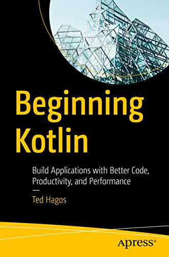 Beginning Kotlin
by Ted Hagos 