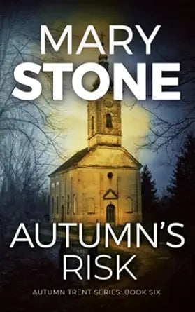 Autumn's Risk 
by Mary Stone 