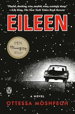 Eileen
by Ottessa Moshfegh 