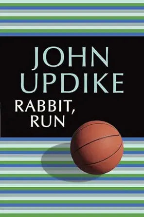 Rabbit  Run 
by John Updike
