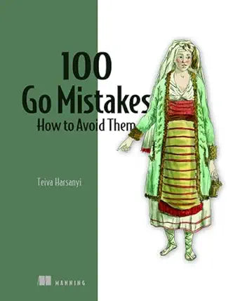 100 Go Mistakes and How to Avoid Them
by Teiva Harsanyi