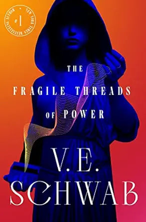 The Fragile Threads of Power 
by V. E. Schwab