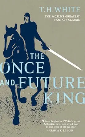 The Once and Future King
by T. H. White