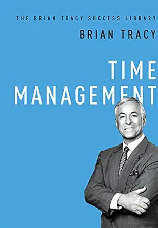 Time Management 
by Brian Tracy
