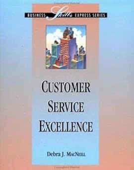 Customer Service Excellence
by Debra MacNeill 