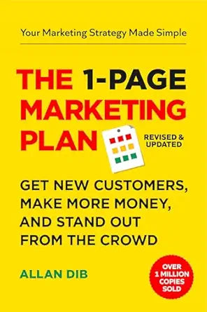 The 1-Page Marketing Plan
by Allan Dib 