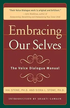 Embracing Our Selves
by Hal Stone