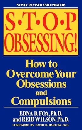 Stop Obsessing!
by Edna B. Foa 