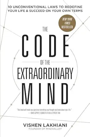 The Code of the Extraordinary Mind
by Vishen Lakhiani