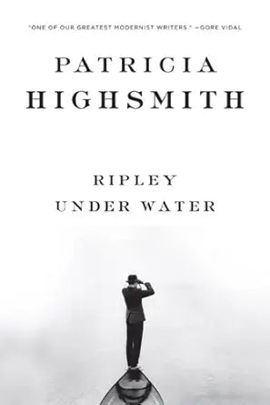 Ripley Under Water 
by Patricia Highsmith 