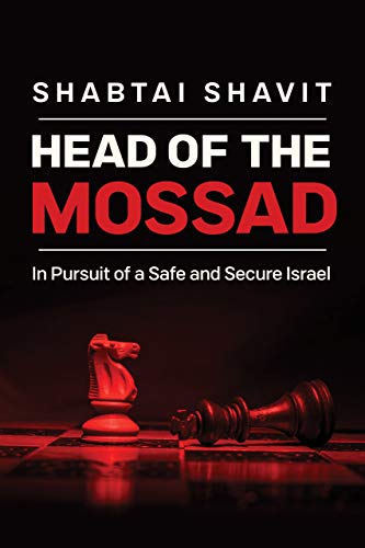 Head of the Mossad
by Shabtai Shavit 