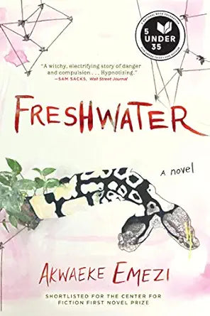Freshwater 
by Akwaeke Emezi 