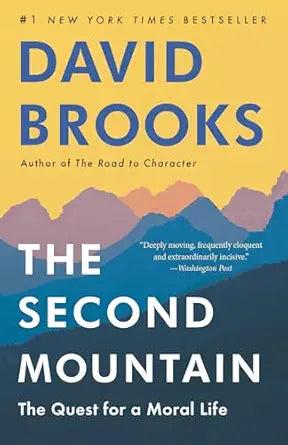 The Second Mountain
by David Brooks 