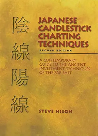 Japanese Candlestick Charting Techniques
by Steve Nison