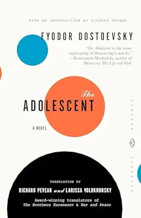 The Adolescent 
by Fyodor Dostoevsky