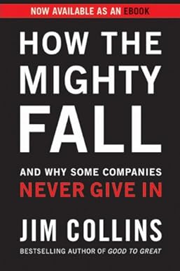 How the Mighty Fall
by Jim Collins