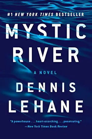 Mystic River
by Dennis Lehane 