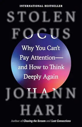 Stolen Focus
by Johann Hari 