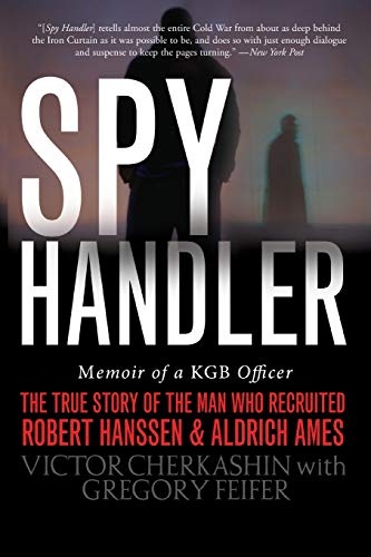 Spy Handler
by Victor Cherkashin