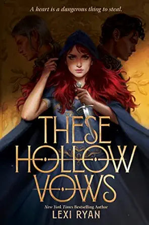 These Hollow Vows 
by Lexi Ryan 